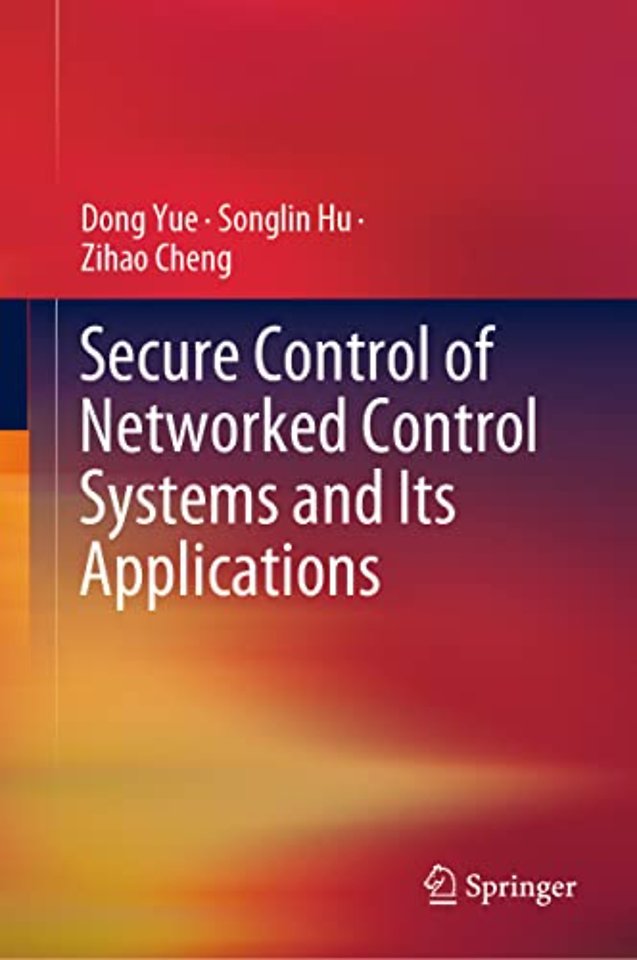 Secure Control of Networked Control Systems and Its Applications