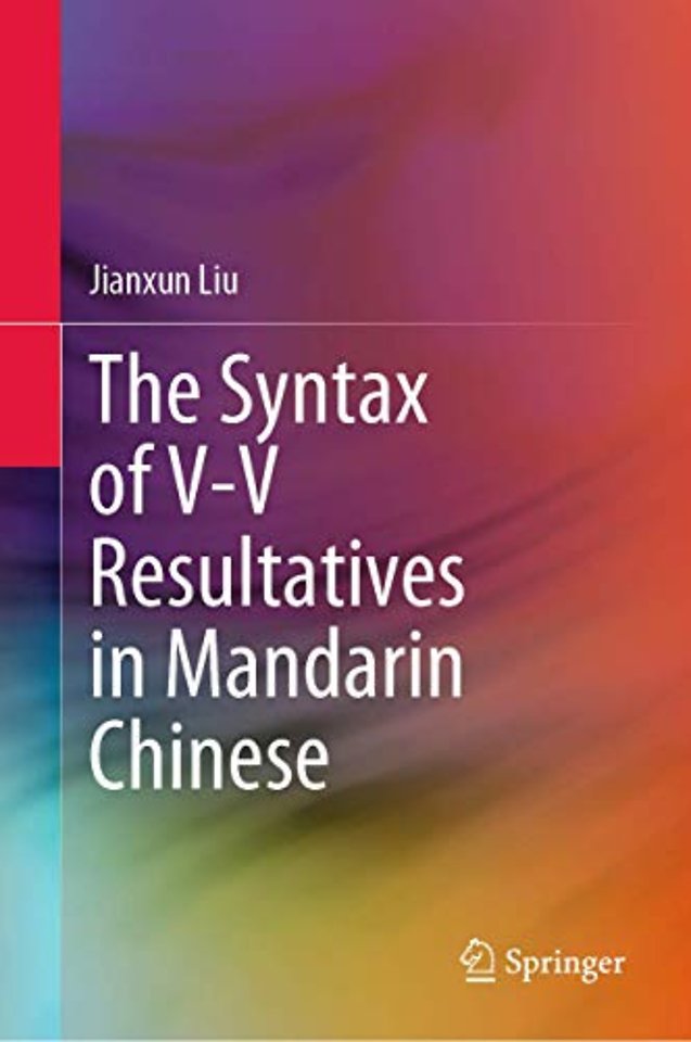The Syntax of V-V Resultatives in Mandarin Chinese