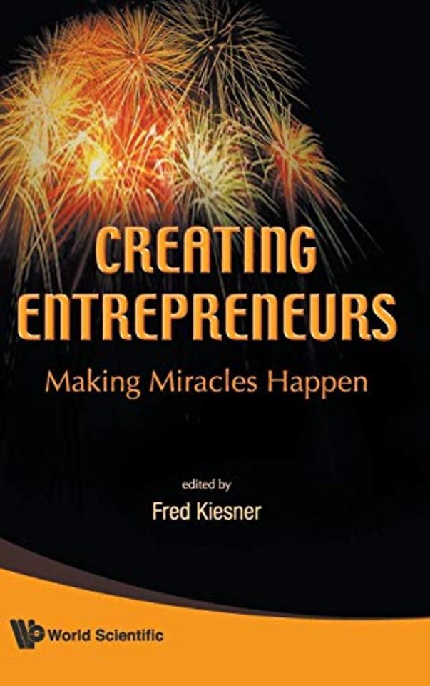 Creating Entrepreneurs: Making Miracles Happen