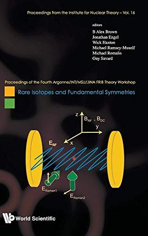 Rare Isotopes And Fundamental Symmetries - Proceedings Of The Fourth Argonne/int/msu/jina Frib Theory Workshop