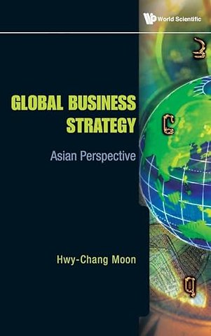 Global Business Strategy: Asian Perspective