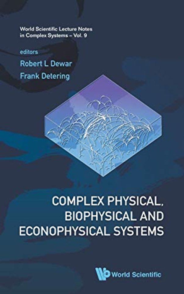 Complex Physical, Biophysical And Econophysical Systems - Proceedings Of The 22nd Canberra International Physics Summer School