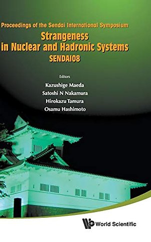 Strangeness In Nuclear And Hadronic Systems, Sendai08 - Proceedings Of The Sendai International Symposium