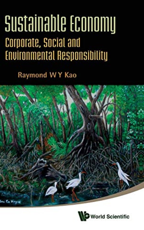 Sustainable Economy: Corporate, Social And Environmental Responsibility