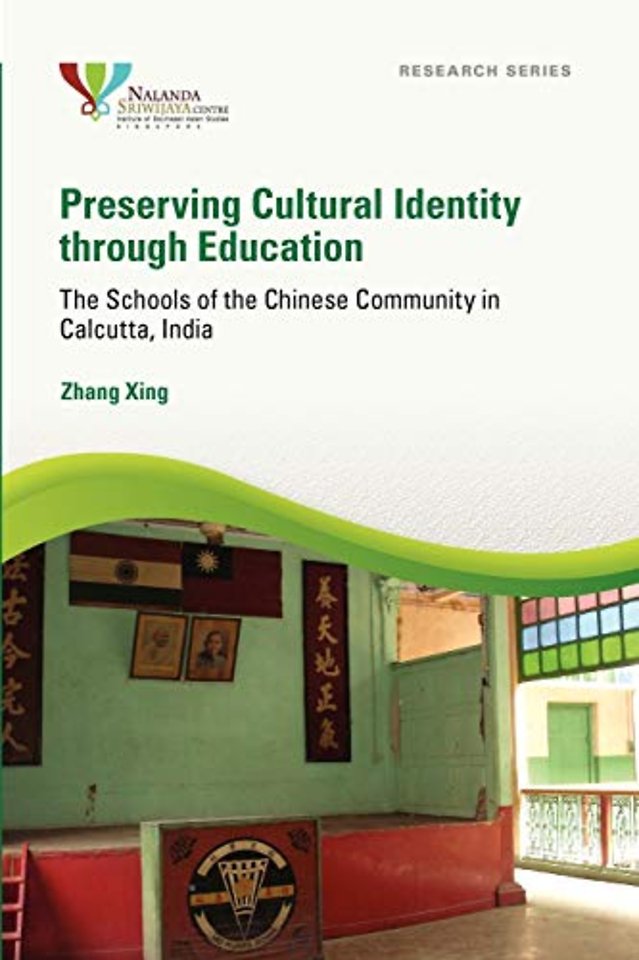 Preserving Cultural Identity Through Education – The Schools of the Chinese Community in Calcutta, India