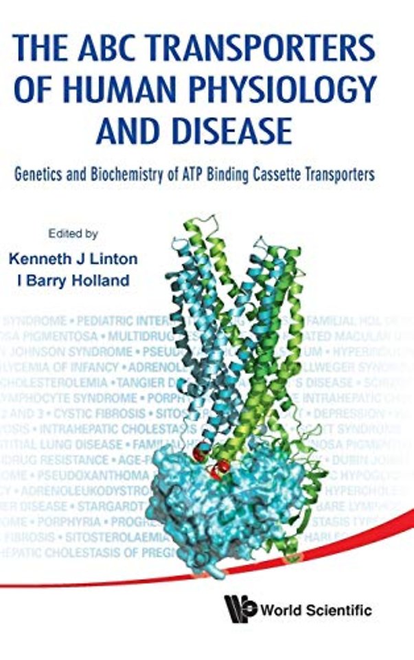 Abc Transporters Of Human Physiology And Disease, The: Genetics And Biochemistry Of Atp Binding Cassette Transporters