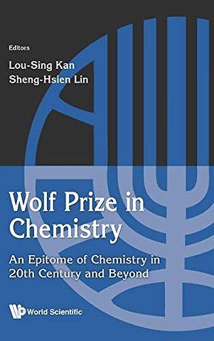 Wolf Prize In Chemistry: An Epitome Of Chemistry In 20th Century And Beyond