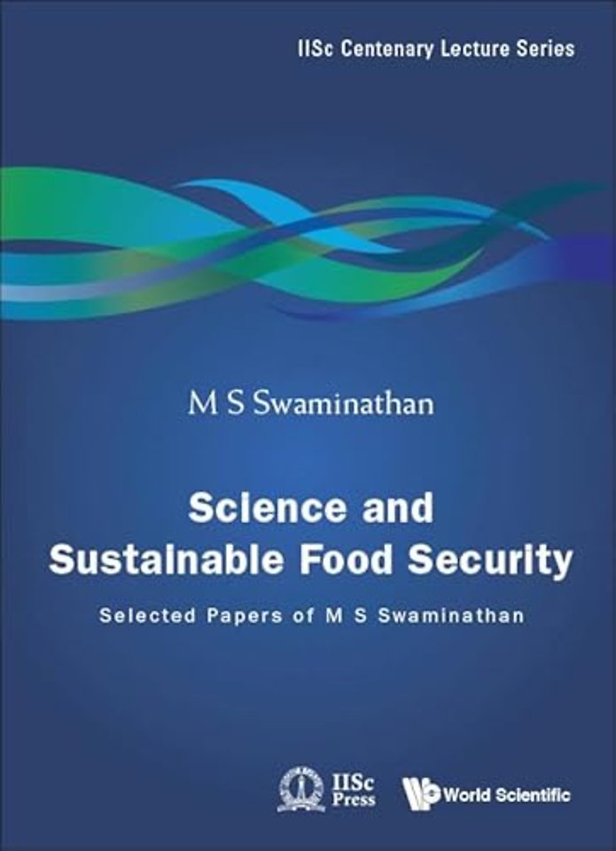 Science And Sustainable Food Security: Selected Papers Of M S Swaminathan