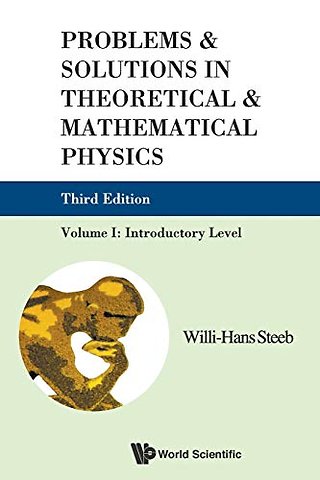 Problems And Solutions In Theoretical And Mathematical Physics - Volume I: Introductory Level (Third Edition)