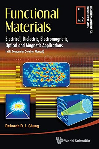 Functional Materials: Electrical, Dielectric, Electromagnetic, Optical And Magnetic Applications