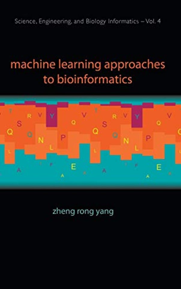 Machine Learning Approaches To Bioinformatics