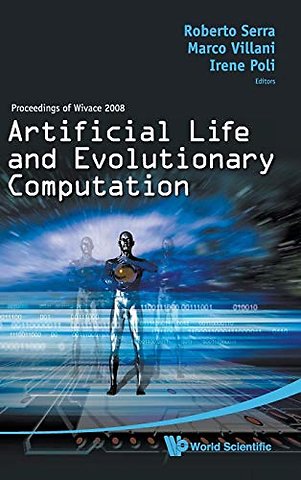 Artificial Life And Evolutionary Computation - Proceedings Of Wivace 2008