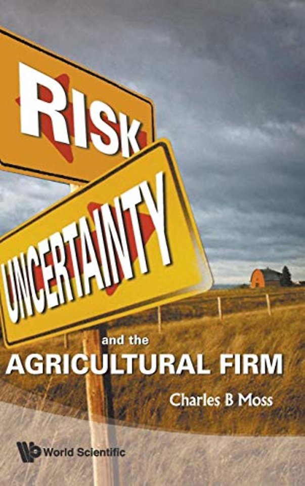 Risk, Uncertainty And The Agricultural Firm