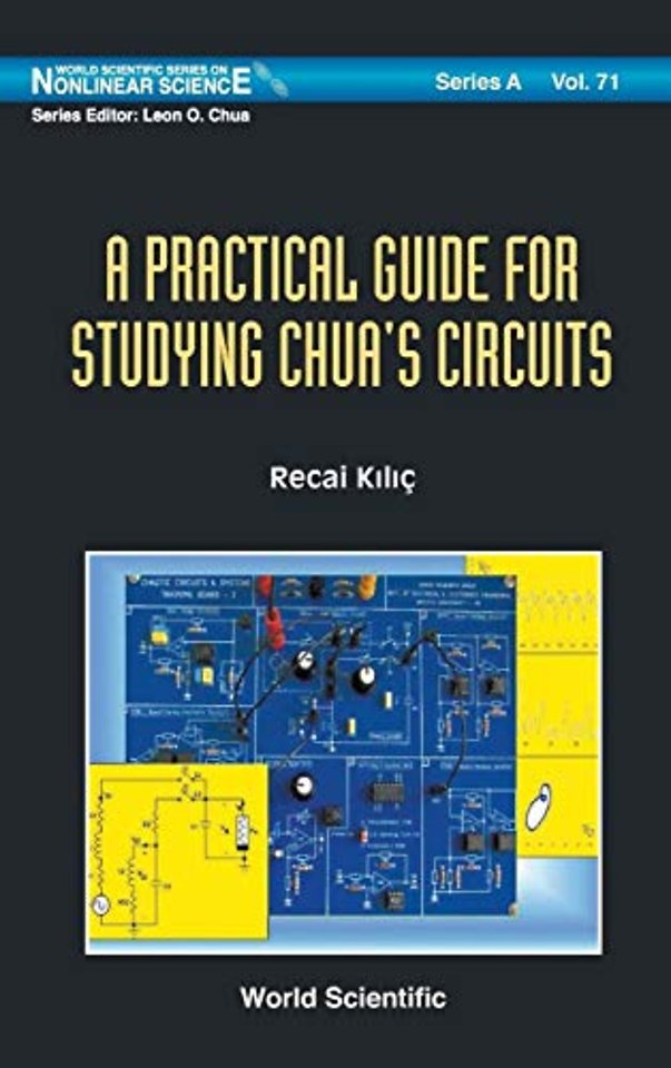 Practical Guide For Studying Chua's Circuits, A