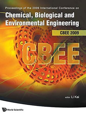 Chemical, Biological And Environmental Engineering - Proceedings Of The International Conference On Cbee 2009