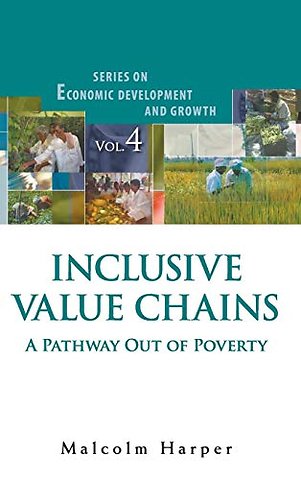 Inclusive Value Chains: A Pathway Out Of Poverty