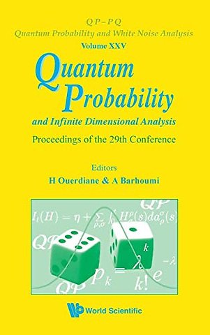 Quantum Probability And Infinite Dimensional Analysis - Proceedings Of The 29th Conference