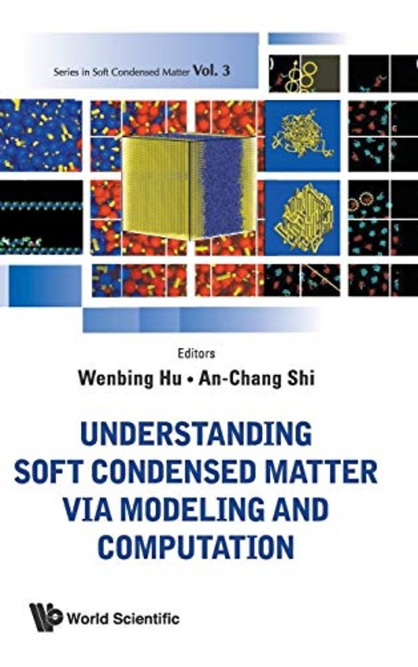 Understanding Soft Condensed Matter Via Modeling And Computation
