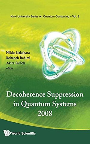 Decoherence Suppression In Quantum Systems 2008 - Proceedings Of The Symposium