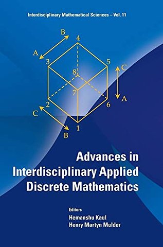 Advances In Interdisciplinary Applied Discrete Mathematics