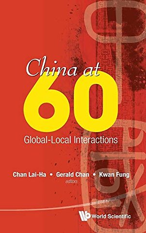 China At 60: Global-local Interactions