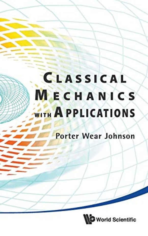 Classical Mechanics With Applications