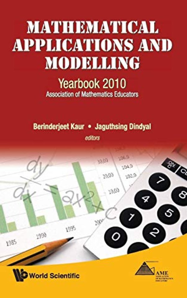 Mathematical Applications And Modelling: Yearbook 2010, Association Of Mathematics Educators