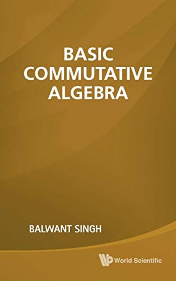 Basic Commutative Algebra