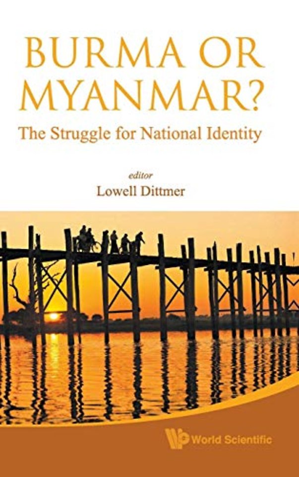 Burma Or Myanmar? The Struggle For National Identity