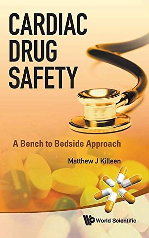 Cardiac Drug Safety: A Bench To Bedside Approach
