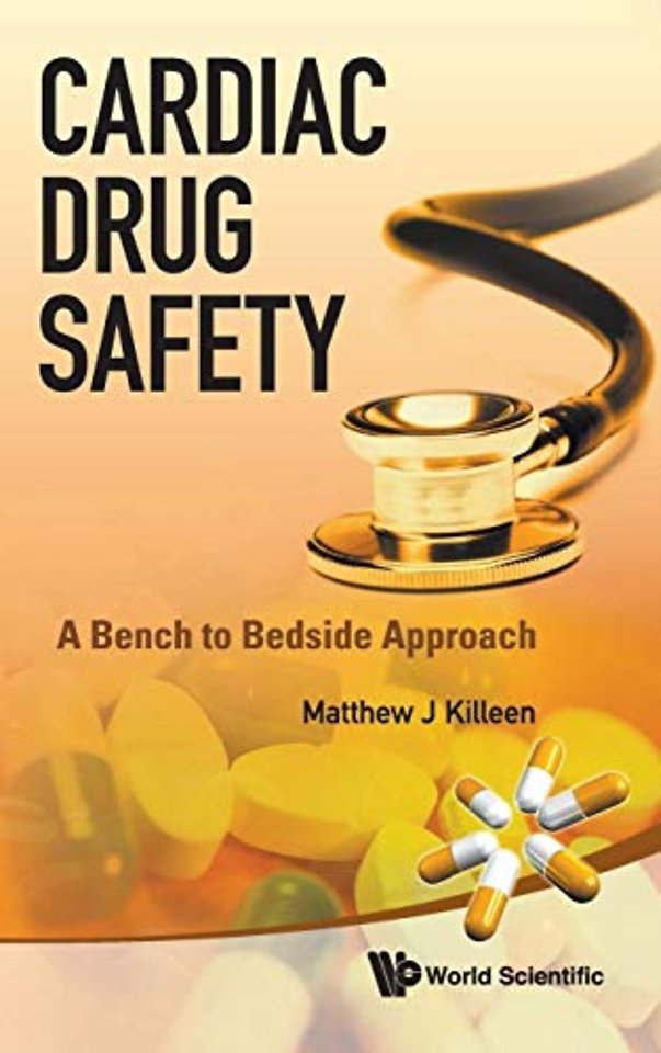 Cardiac Drug Safety: A Bench To Bedside Approach