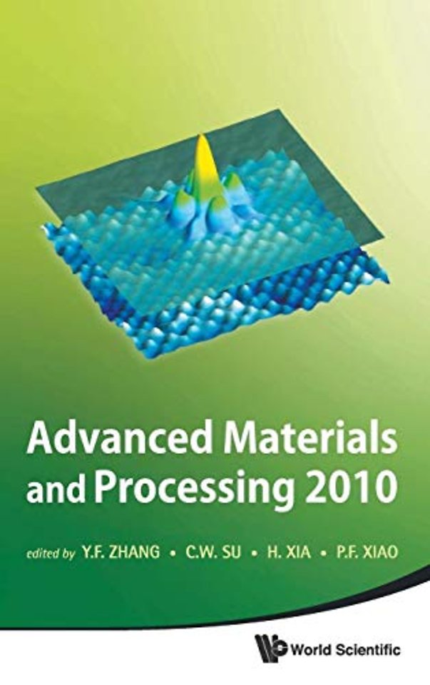 Advanced Materials And Processing 2010 - Proceedings Of The 6th International Conference On Icamp