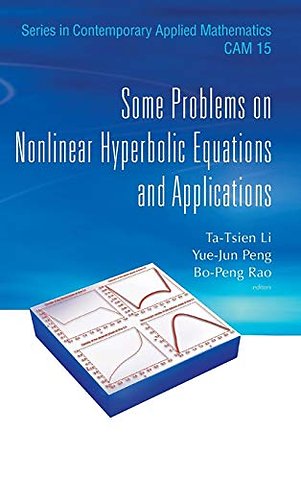 Some Problems On Nonlinear Hyperbolic Equations And Applications