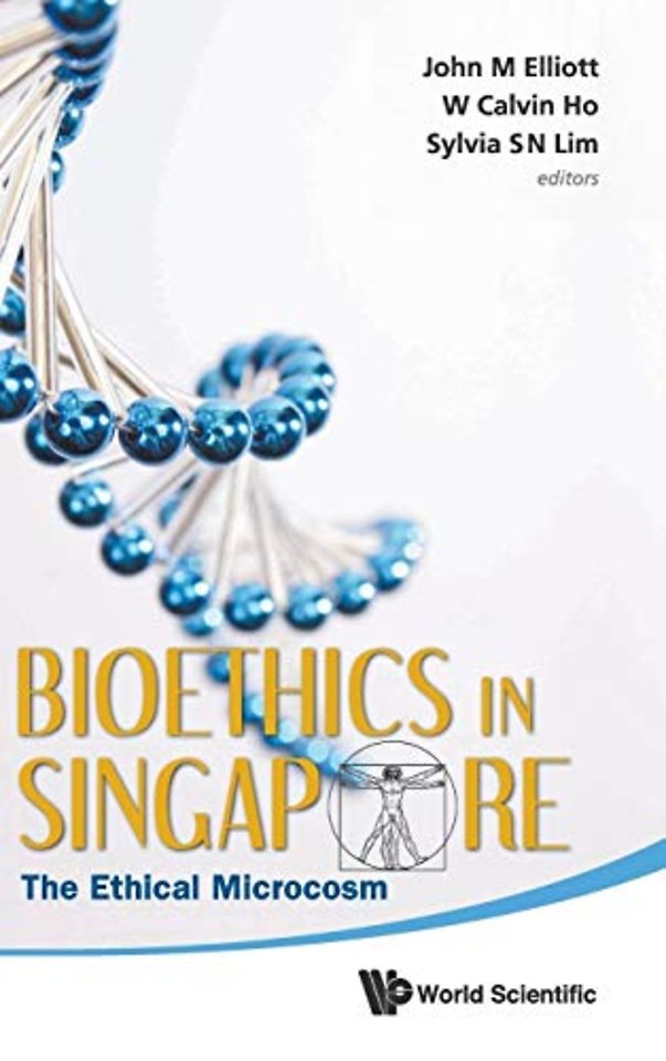 Bioethics In Singapore: The Ethical Microcosm
