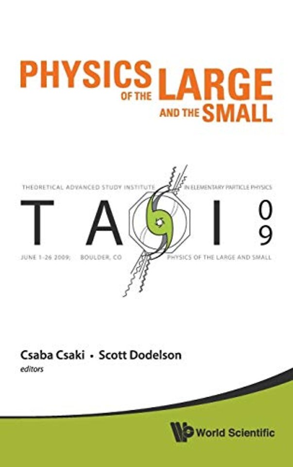 Physics Of The Large And The Small: Tasi 2009 - Proceedings Of The Theoretical Advanced Study Institute In Elementary Particle Physics
