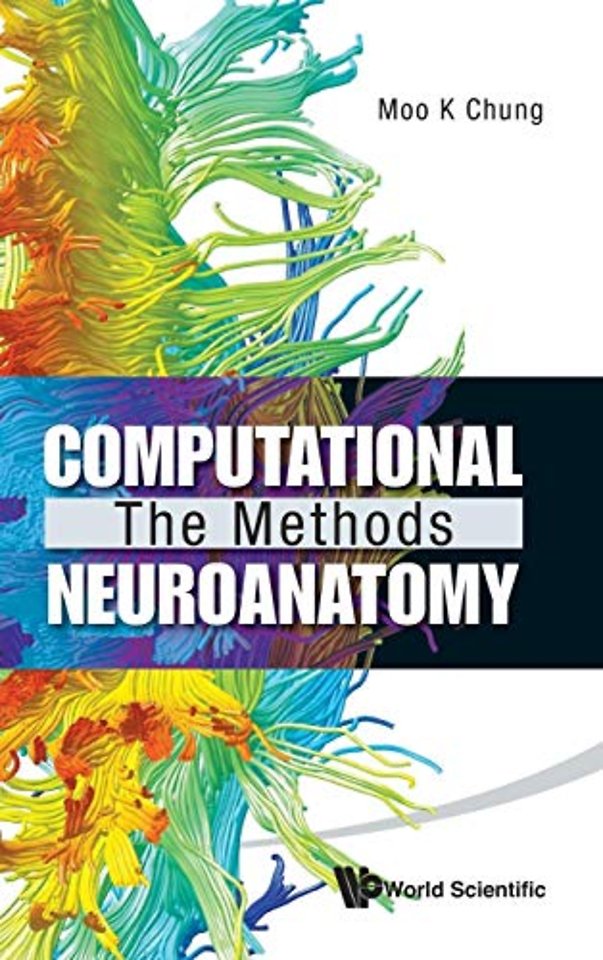 Computational Neuroanatomy: The Methods