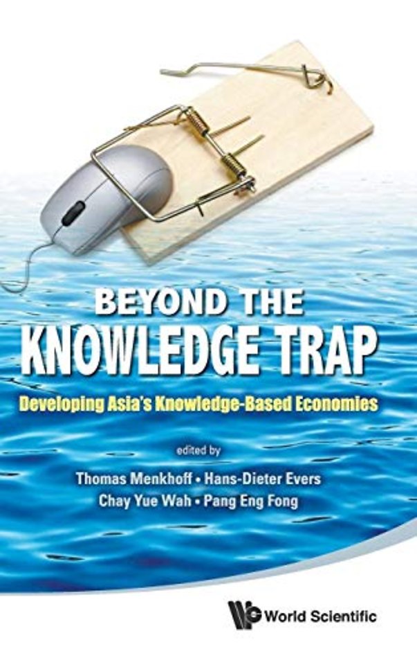 Beyond The Knowledge Trap: Developing Asia's Knowledge-based Economies