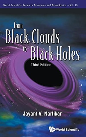 From Black Clouds To Black Holes (Third Edition)