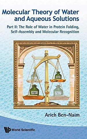 Molecular Theory Of Water And Aqueous Solutions - Part Ii: The Role Of Water In Protein Folding, Self-assembly And Molecular Recognition