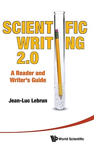 Scientific Writing 2.0: A Reader And Writer's Guide