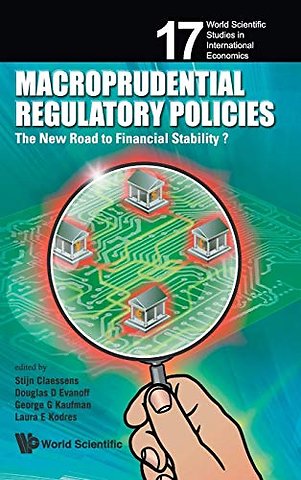 Macroprudential Regulatory Policies: The New Road To Financial Stability?