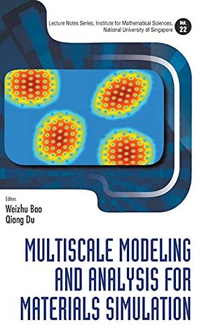 Multiscale Modeling And Analysis For Materials Simulation