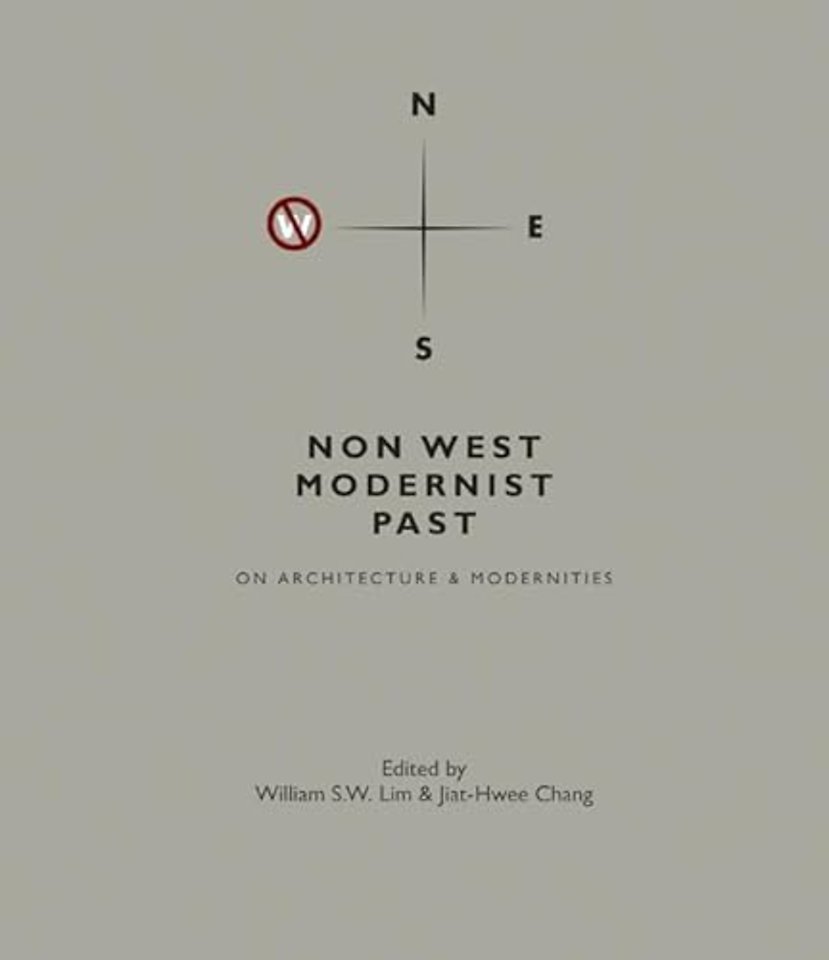Non West Modernist Past: On Architecture & Modernities