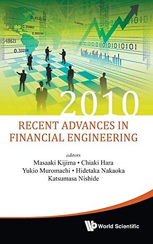 Recent Advances In Financial Engineering 2010 - Proceedings Of The Kier-tmu International Workshop On Financial Engineering 2010