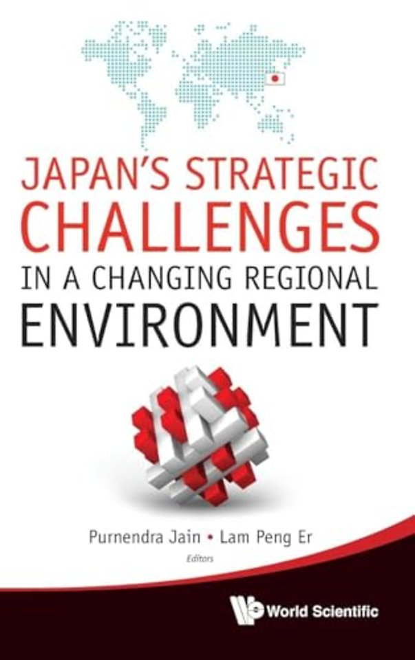 Japan's Strategic Challenges In A Changing Regional Environment