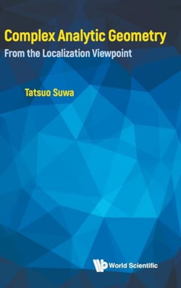 Complex Analytic Geometry: From The Localization Viewpoint