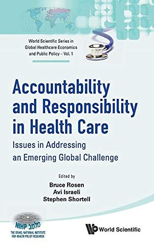 Accountability And Responsibility In Health Care: Issues In Addressing An Emerging Global Challenge