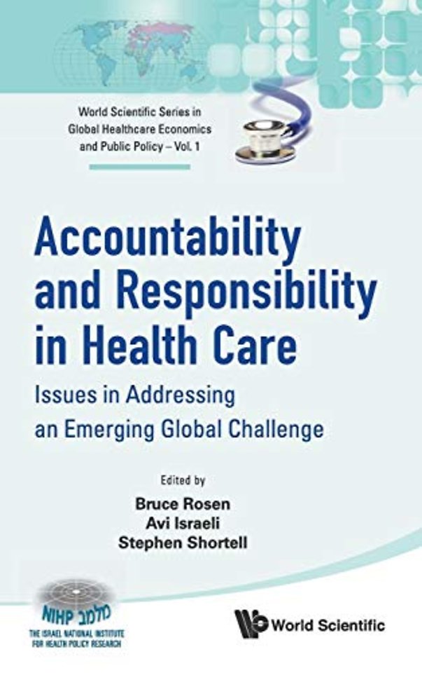 Accountability And Responsibility In Health Care: Issues In Addressing An Emerging Global Challenge