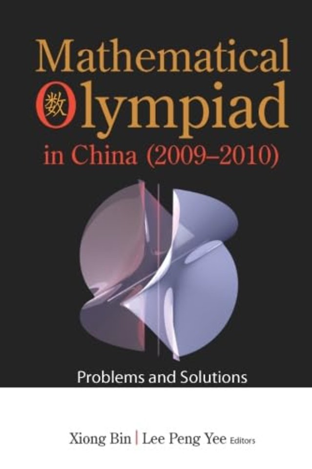 Mathematical Olympiad In China (2009-2010): Problems And Solutions