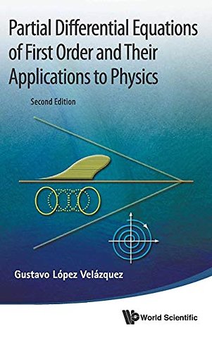 Partial Differential Equations Of First Order And Their Applications To Physics (2nd Edition)